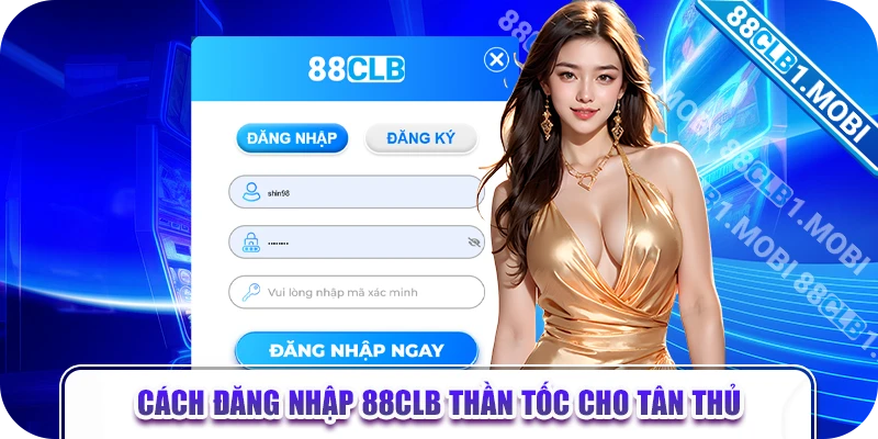 Cách đăng nhập 88CLB thần tốc cho tân thủ